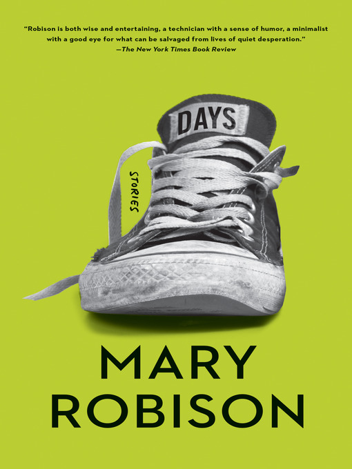 Title details for Days by Mary Robison - Available